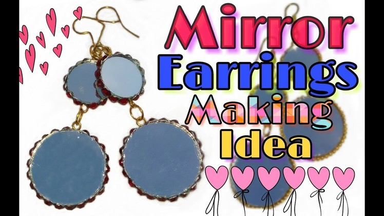 Amazing idea of making mirror earrings very easily.How to make mirror earrings in just 10 minutes!!!
