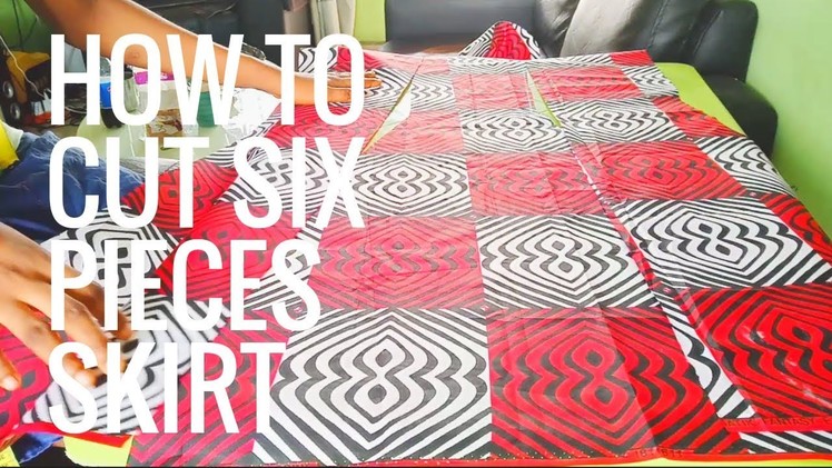 HOW TO CUT SIX PIECES SKIRT TO ACHIEVE FULL FLARE | FREE HAND