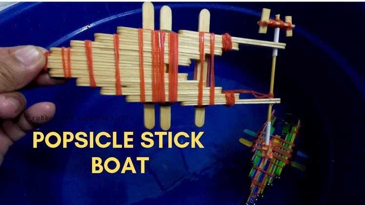 How to make a boat with Popsicle sticks and rubber bands