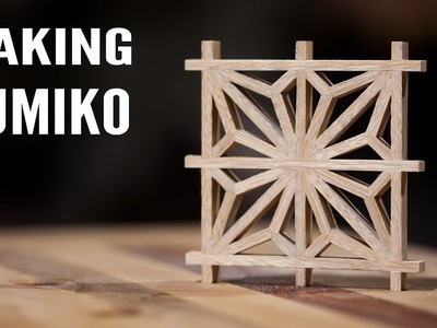 How to make Kumiko