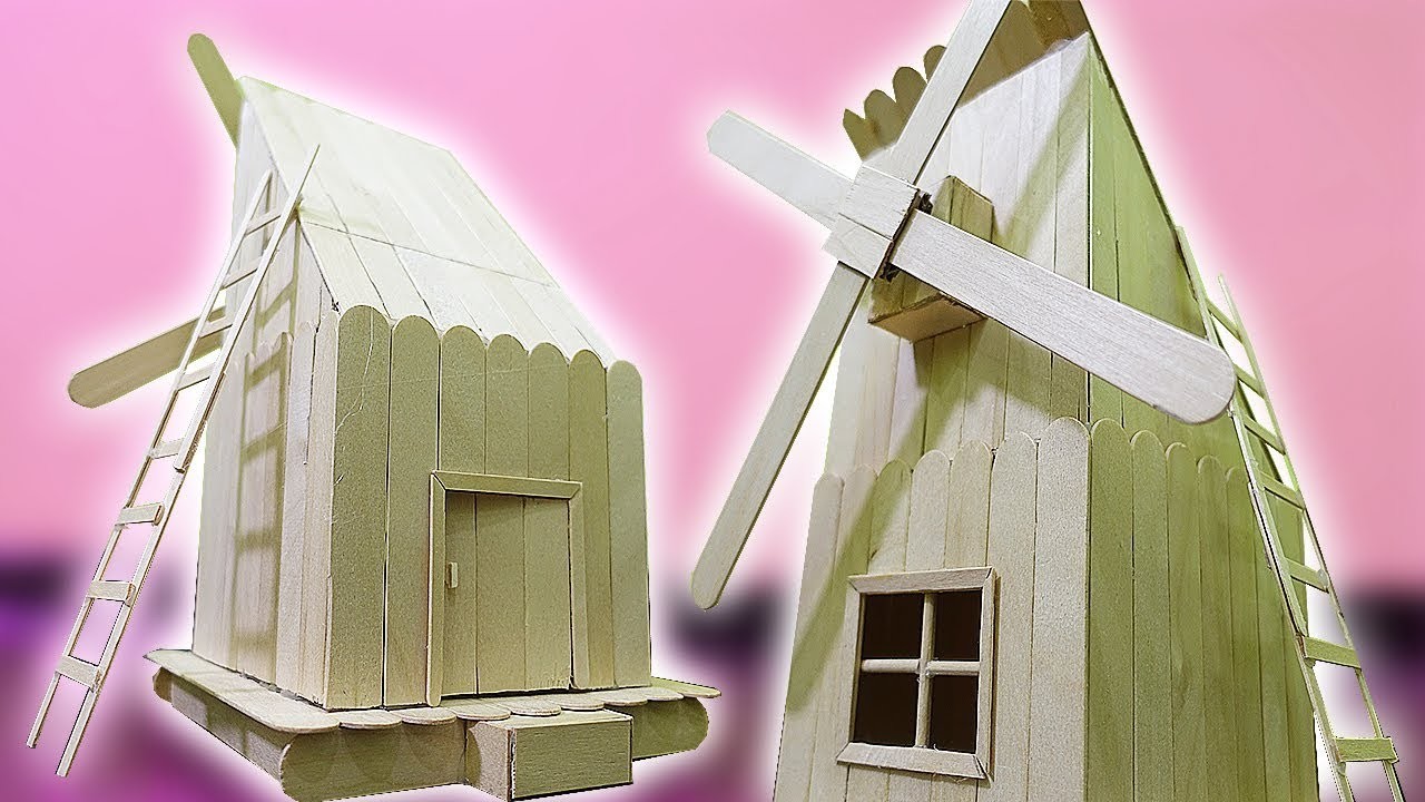 HOW TO MAKE POPSICLE STICK WINDMILL HOUSE