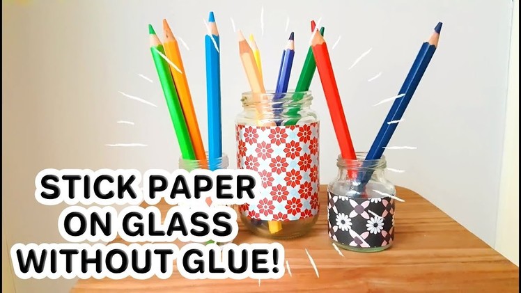 HOW TO STICK PAPER ON GLASS - without using GLUE!