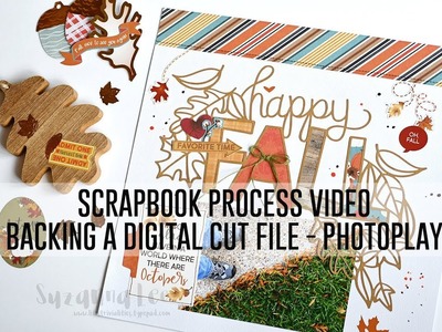 Scrapbook Process Video - Happy Fall (PhotoPlay. The Scraproom)