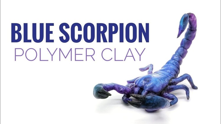 Blue Scorpion Timelapse - Made with Polymer Clay