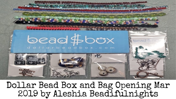 Dollar Bead Box and Bag Opening March 2019