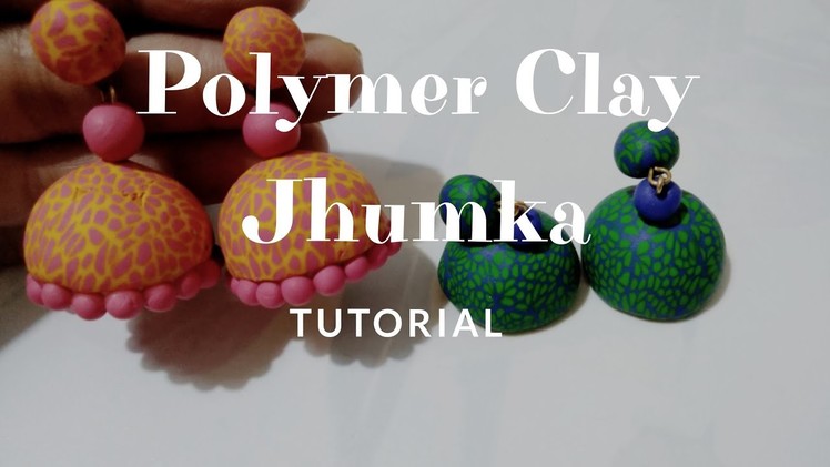 How To Make Polymer Clay Jhumkas | Traditional Party Wear Jhumkas | Polymer Clay Tutorials| #5