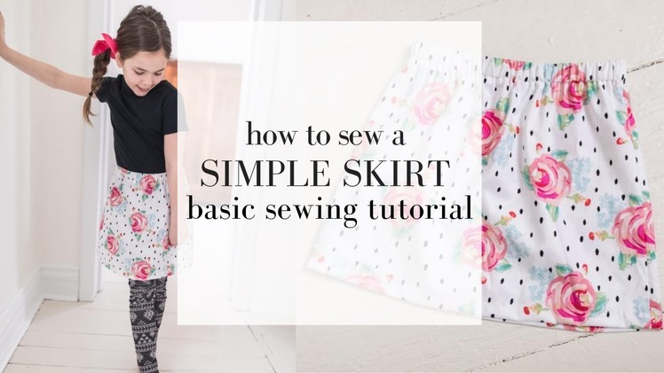 How to Sew a Skirt | SIMPLE SEWING SERIES LESSON 7