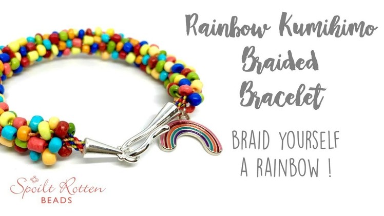 Kumihimo Braided Bracelet - Rainbow Bracelet - Beading Tutorial