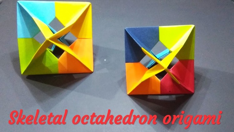 Origami skeletal octahedron, Modular Origami 3D geometric shapes.