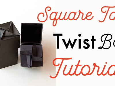 Origami Square Tall Twist Box Tutorial