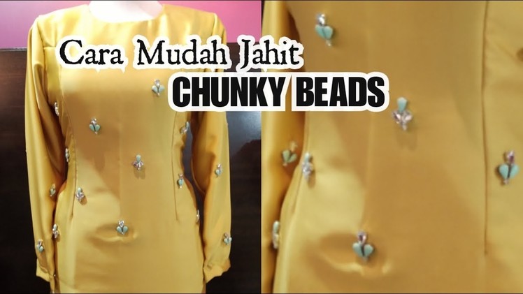 Cara Mudah Jahit CHUNKY BEADS | Tutorial Simple Beads