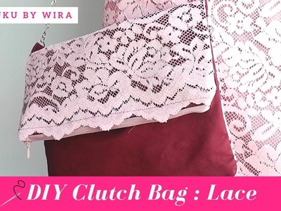 DIY Clutch Bag [Lace]