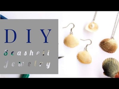 Easy Seashell Jewelry || DIY Jewelry