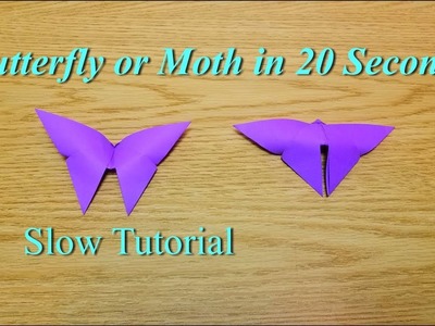 20 Second Origami Butterfly and Moth - Slow Tutorial - Easy Butterfly Moth