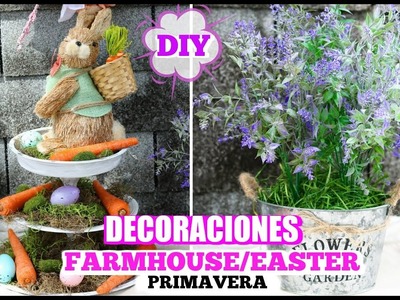 DIY-DECORACION PRIMAVERA 2019 I IDEAS PARA DECORAR EN  PRIMAVERA Y EASTER I FARMHOUSE I DOLLAR TREE