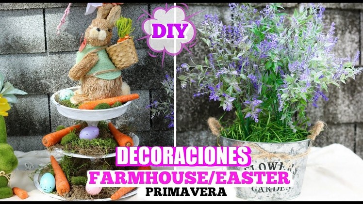 DIY-DECORACION PRIMAVERA 2019 I IDEAS PARA DECORAR EN  PRIMAVERA Y EASTER I FARMHOUSE I DOLLAR TREE