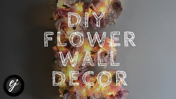 DIY FLOWER WALL DECOR