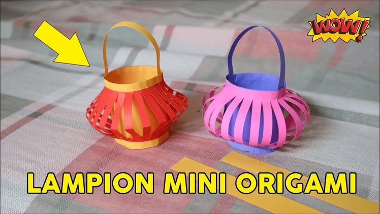 LAMPION ORIGAMI | Cara membuat lampu lampion mini origami Mudah (Tutorial Wow)
