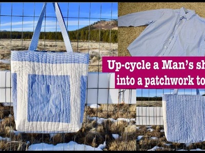 Patchwork tote bag tutorial from upcycled man's shirt