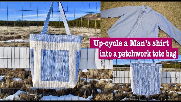 Patchwork tote bag tutorial from upcycled man's shirt