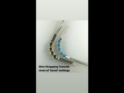 Wire Wrapping Tutorial: Lines of 'Bezel" settings
