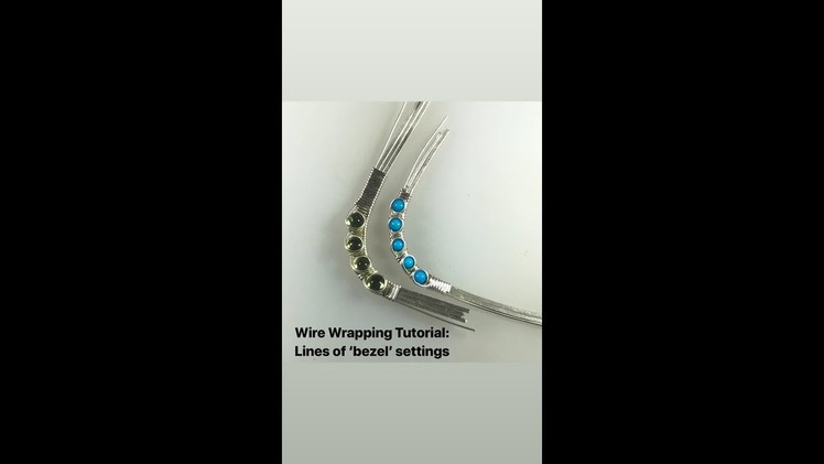 Wire Wrapping Tutorial: Lines of 'Bezel" settings