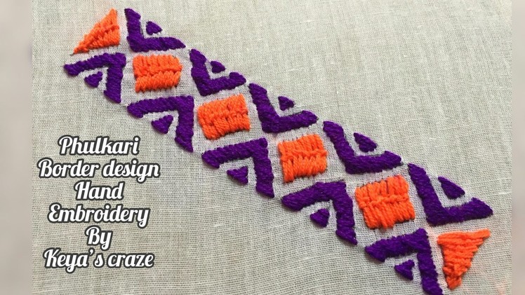 Hand embroidery 2019 | Phulkari border design by keya's craze