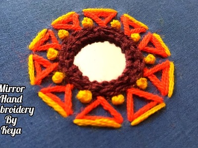 Hand Embroidery by keya |  Round Shaped Mirror design | Mirror Embroidery 2019