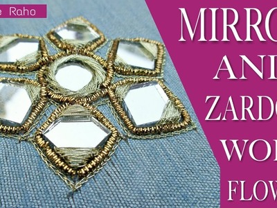 Sikhte Raho: Mirror and Zardosi Work Flower || Zardosi Work || Hand Embroidery