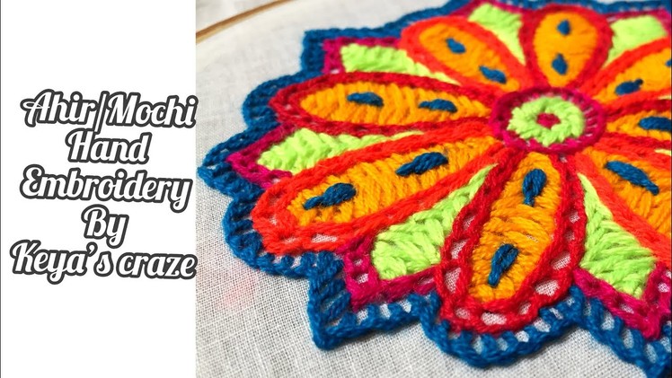 Traditional Hand embroidery 2019 | Ahir. Mochi Hand embroidery design | Keya's Craze
