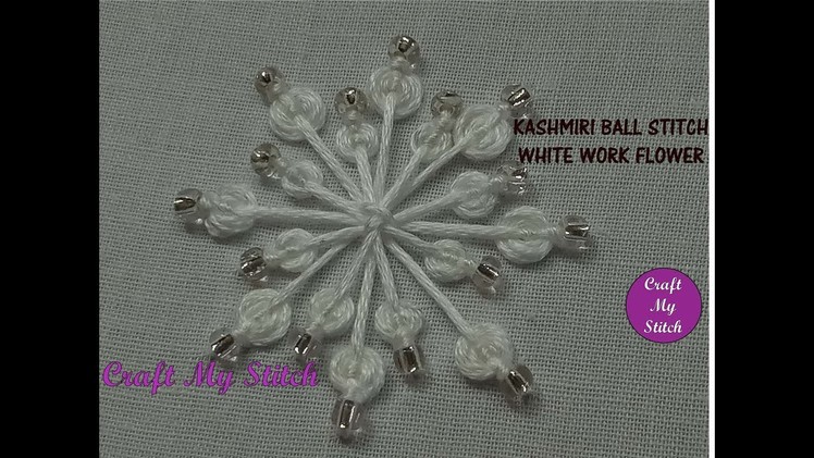 White work flower with Kashmiri Ball stitch - Hand Embroidery