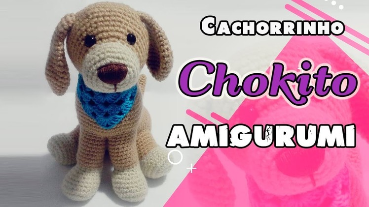 Cachorrinho chokito amigurumi parte3