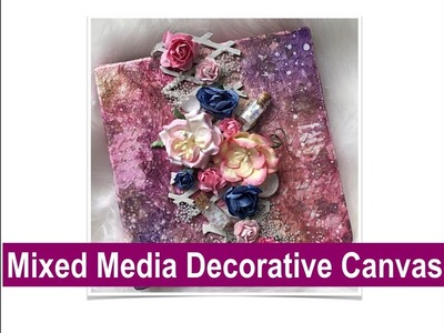 Mixed Media Decorative Canvas (w. Prima Color Bloom sprays, Dusty Attic chipboard, flowers and more)