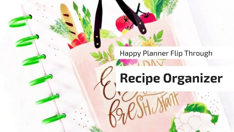New Spring 2019 Happy Planner Recipe Organizer Flip Through