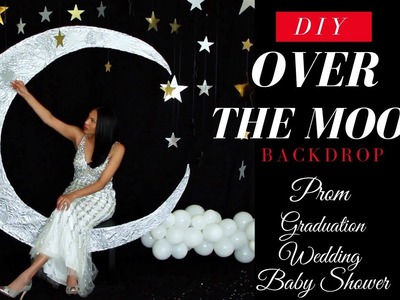 Over The Moon Backdrop | PERFECT for PROM, GRADUATION, WEDDING & BABY SHOWER