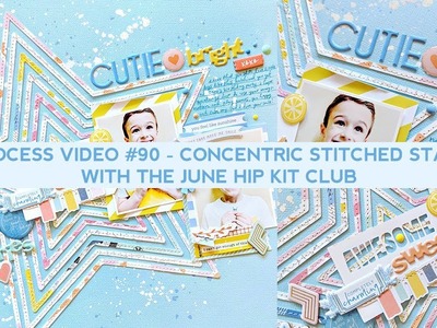 Process Video #90 - Concentric Stitched Stars with the June Hip Kit Club
