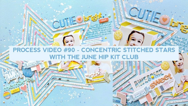 Process Video #90 - Concentric Stitched Stars with the June Hip Kit Club