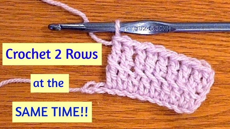 Crochet 2 rows at the SAME TIME!  Crochet Hack & Techniques