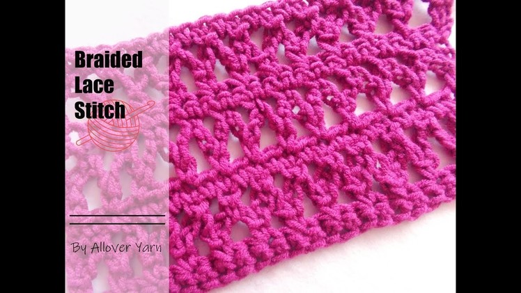 Crochet: Braided Lace Stitch