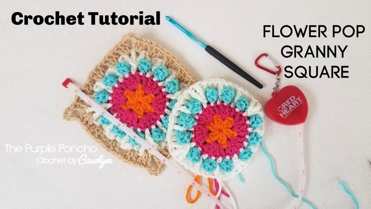 Crochet Tutorial: Flower Pop Granny Square
