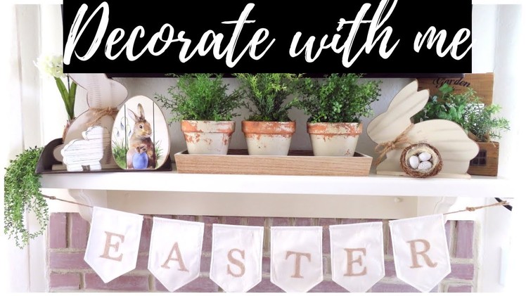 EASTER DECORATE WITH ME | EASTER HOME DECOR TOUR 2019
