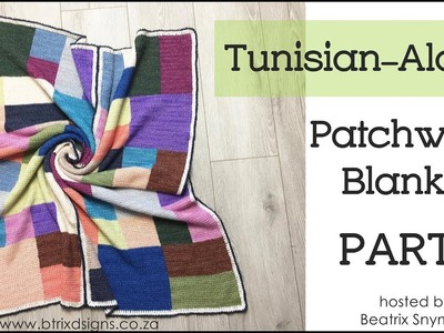 Patchwork Blanket Tunisian Along (TAL) -  Part 6 (Btrix Dsigns)
