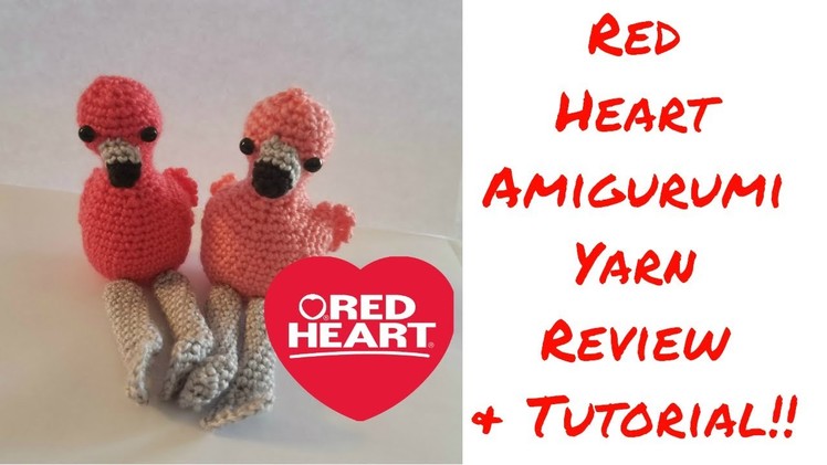 Red Heart Amigurumi Yarn Review and Tutorial - Flamingo
