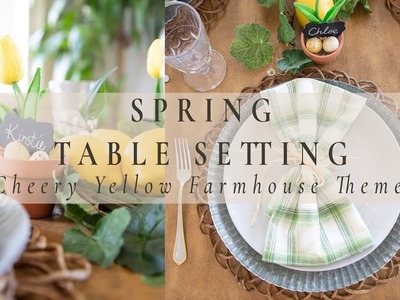 SPRING TABLE SETTING | Cheery Yellow Farmhouse Theme  | How to Set a Table