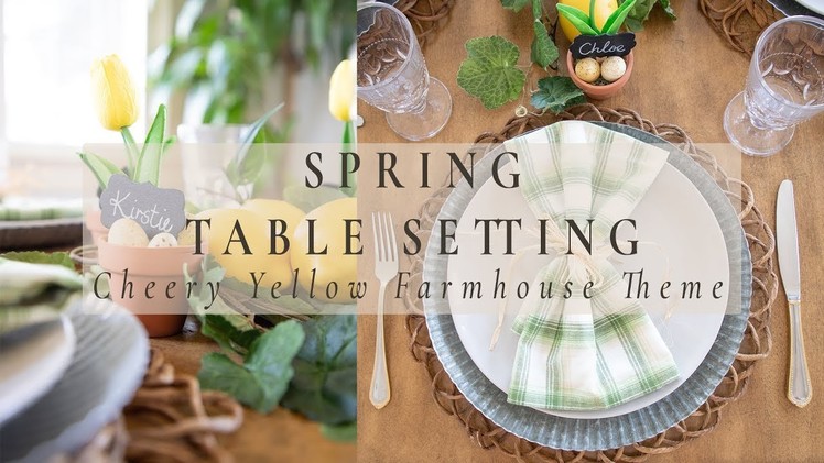 SPRING TABLE SETTING | Cheery Yellow Farmhouse Theme  | How to Set a Table
