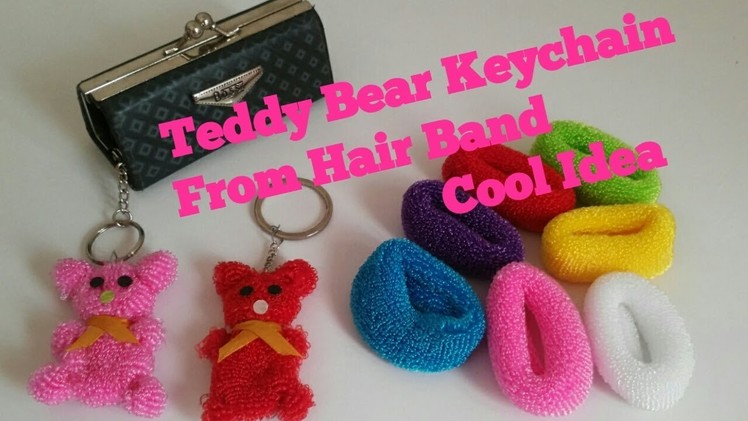 Teddy Bear Keychain from Hair Band | Best out of waste.cool craft idea #hairbanddollmaking