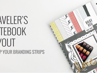 Traveler's Notebook Layout | Scrap Your Branding Strips Ep.2
