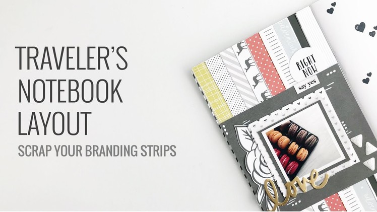 Traveler's Notebook Layout | Scrap Your Branding Strips Ep.2