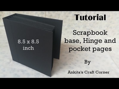 Tutorial : Scrapbook base, Hinge and Pocket Pages | DIY | how to make scrapbook base