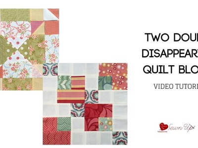 Two double disappearing nine patch quilt blocks - video tutorial